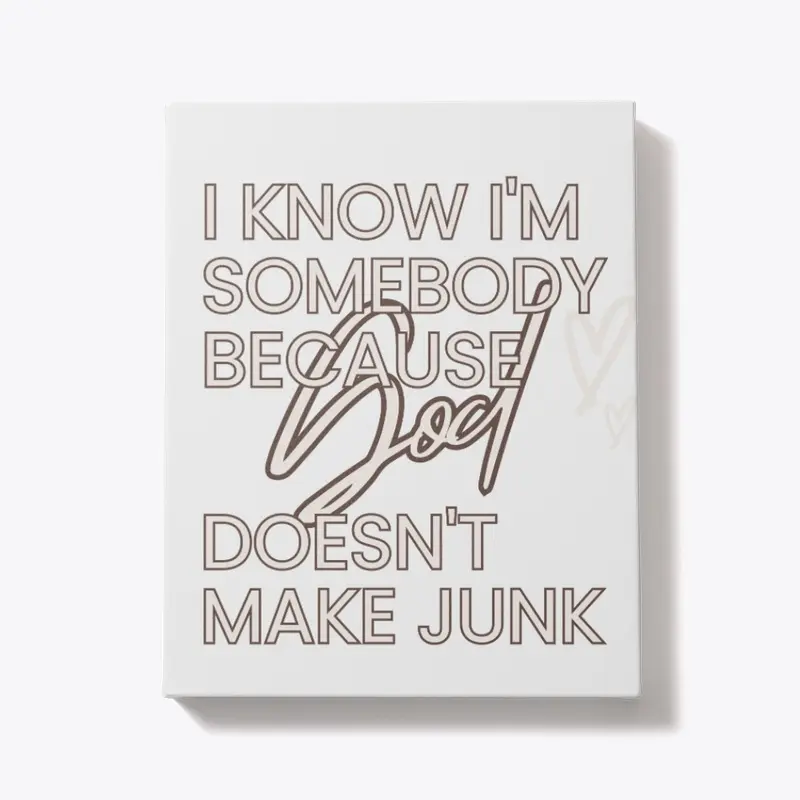 God Doesn't Make Junk