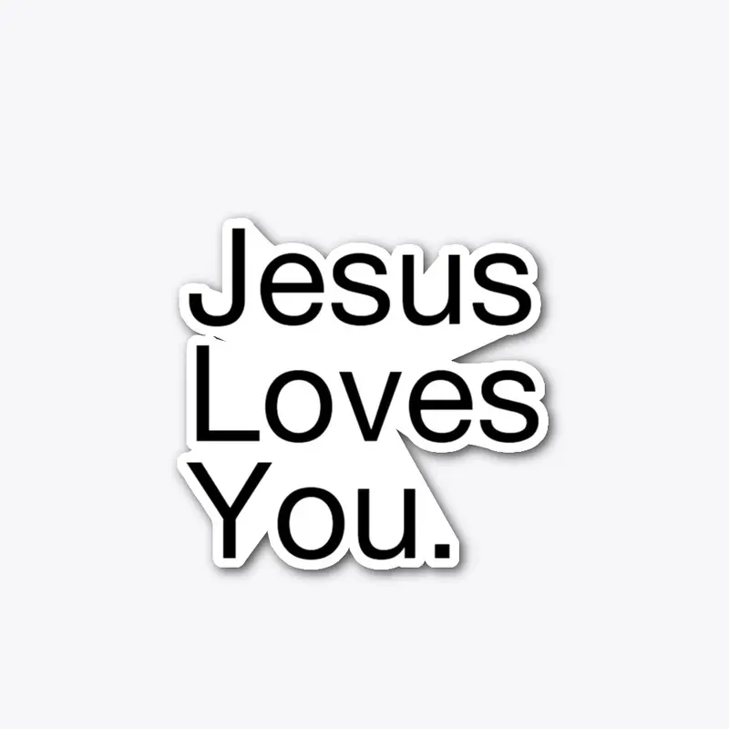 Jesus Loves You! 