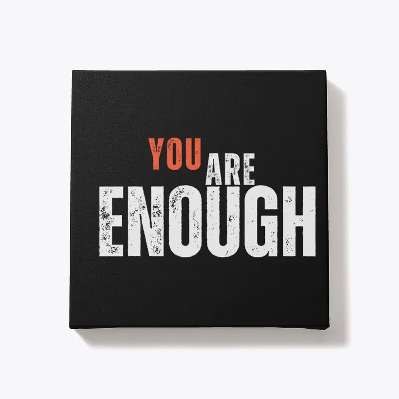 You Are Enough 