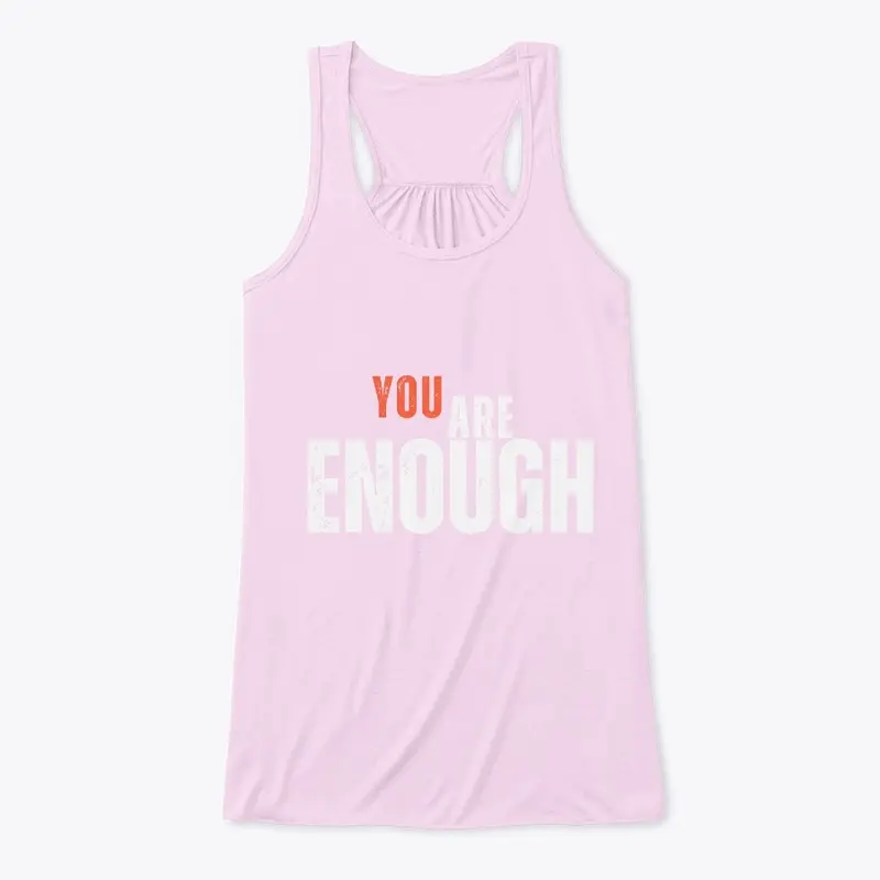 You Are Enough 