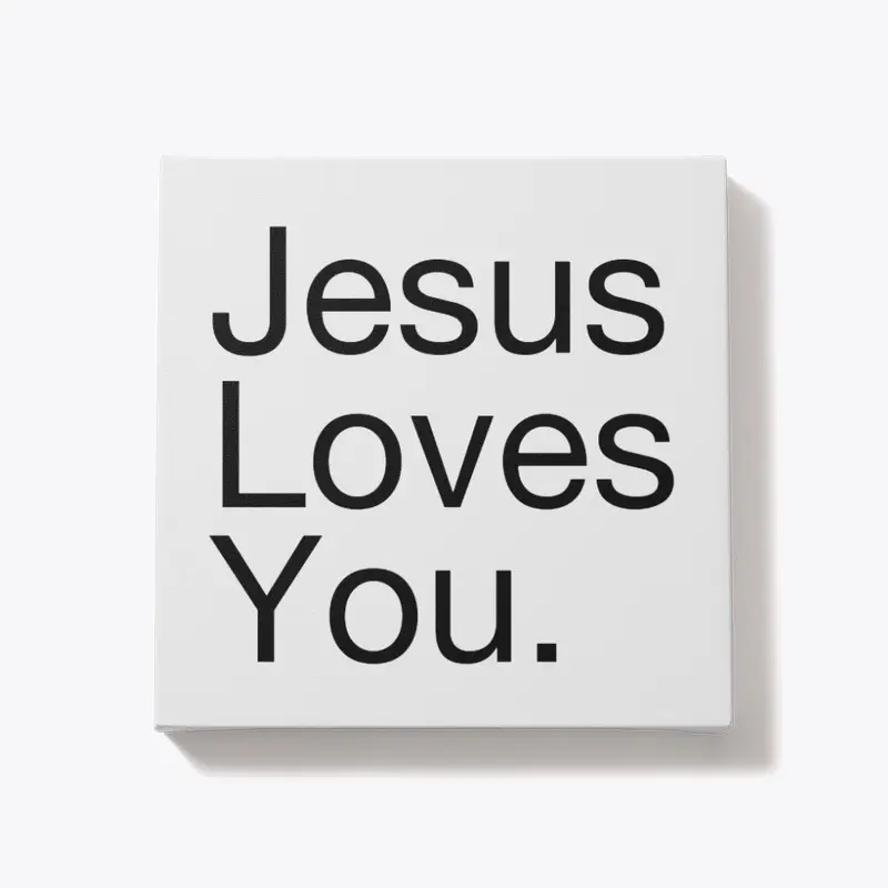 Jesus Loves You! 